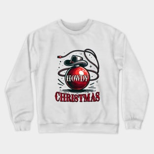 Howdy Christmas Crewneck Sweatshirt